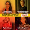 Remix: Agota Jakutyte, Aidana Batyrova, and Natalia Martynova: Women In Tech