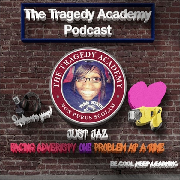 Special Guest: Jaz Brown - Facing Adversity One Problem at A Time