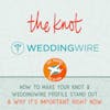 How To Make Your Knot & WeddingWire Profile Stand Out & Why It's Important Right Now