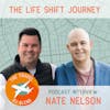 INTERVIEW: Nate Nelson - The Life Shift Journey