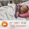 My First Real Dad Moment
