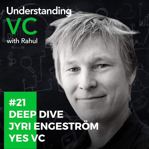 Deep Dive: What you should know about early stage venture capital with Jyri Engeström