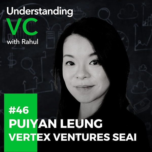 UVC: Puiyan Leung from Vertex Ventures SE Asia & India on how they assess a founding team’s profile, what it takes to raise a series A & the opportunities in climate tech and creator economy