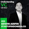 UVC: Erwin Arifin from StartupIndonesia.co on bridging the gap between founders and VCs, their method to rate the investability of a startup, and the dynamics of reverse pitching in increasingly competitive markets like Indonesia