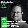 PitchMeNot: Michael Blakey from Cocoon Capital featuring Blackfrog