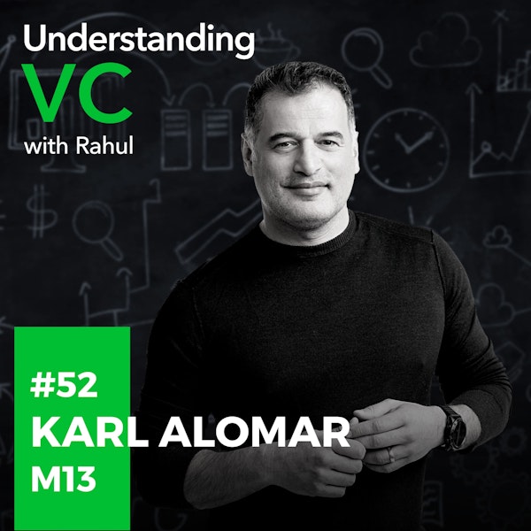 UVC: Karl Alomar from M13 on the significance of providing support to portfolio companies when there are indications of a crisis, preference for investing in infrastructure layer startups & why VCs should think like an entrepreneur
