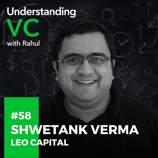UVC: Shwetank Verma from Leo Capital on how founders can obtain honest information about VCs, ways in which InsureTech can reduce costs & increase convenience and positive changes that are expected in the Indian startup ecosystem