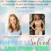 247. Transform Your Life: Empowering Women to Prioritize Health and Reduce Stress with Krystalore Crews
