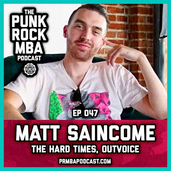 Matt Saincome (The Hard Times, Outvoice)