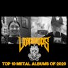 Top 10 Metal Albums of 2020 with Oli Pinard (Cattle Decapitation, Cryptopsy, Akurion & Vengeful)