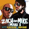 Zach and Mike # 5