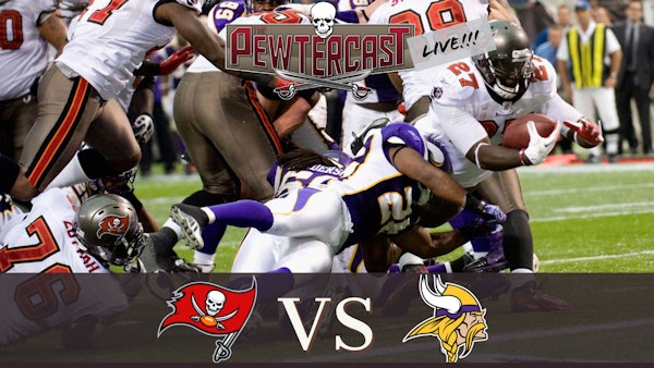 The PewterCast, LIVE - Tampa Bay Buccaneers vs Minnesota Vikings Post Game Call In Show