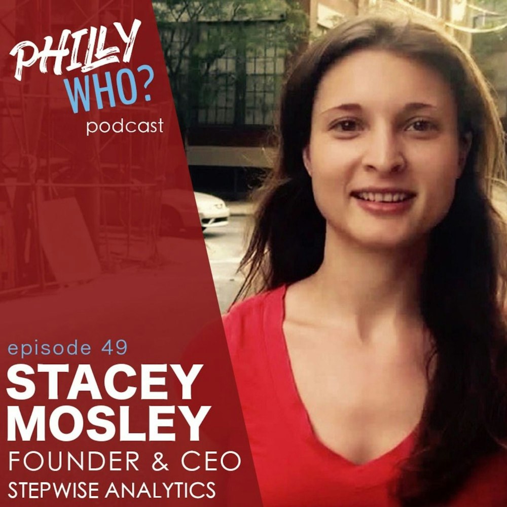 Stacey Mosley: The Startup Founder Who Sees the Future of Philly Real Estate