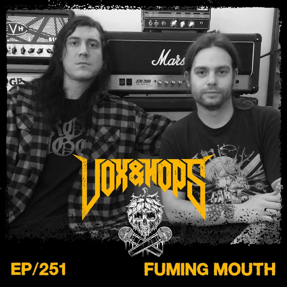 Grinding So F*cking Hard with Mark Whelan & Andrew Budwey of Fuming Mouth