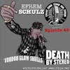 Efrem Schulz (Death By Stereo/Voodoo Glow Skulls)