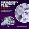 Hypnotherapy & Past Lives to Heal: Part 1 feat. Kristine Ovsepian with Journeys to Heal