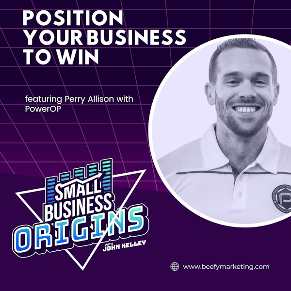 Position Your Business to Win feat. Perry Allison with PowerOP