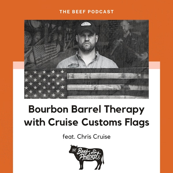 Bourbon Barrel Therapy with Cruise Customs Flags featuring Chris Cruise