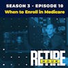 When to Enroll in Medicare