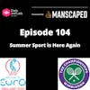Episode 104 - Summer Sport is Here Again