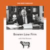 The Ups and Downs of Law Firms with Bowen Law Firm feat. Boë Bowen
