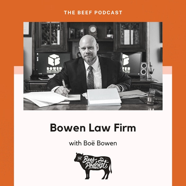 The Ups and Downs of Law Firms with Bowen Law Firm feat. Boë Bowen