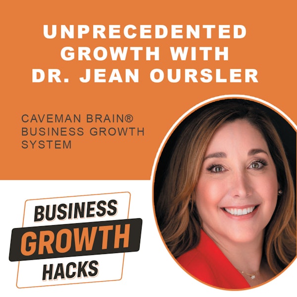 Unprecedented Growth with Dr. Jean Oursler