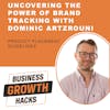 Uncovering the Power of Brand Tracking with Dominic ArtZrouni