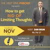 How to get rid of Limiting Thoughts!