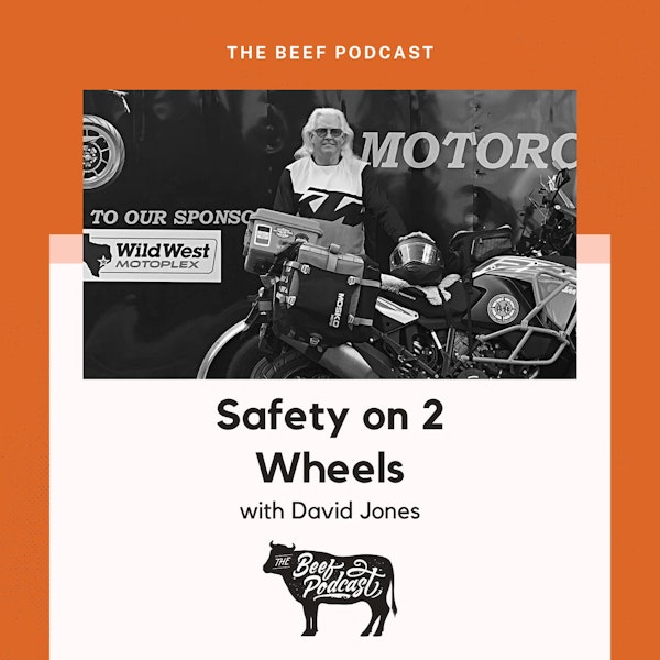 The Importance of Motorcycle Safety with Safety on 2 Wheels feat. David Jones