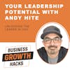 Your Leadership Potential with Andy Hite