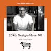 Custom Furniture and Client Satisfaction with 209th Design/Muse 301 feat. Troy Garza