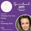 Creating Your Reality with Kimberley Roles