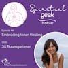 Embracing Inner Healing with Jill Baumgartner
