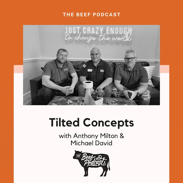 Storytelling through Entrepreneurship with Tilted Concepts feat. Anthony Milton and Michael David