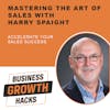 Mastering the Art of Sales with Harry Spaight