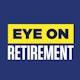 Eye On Retirement