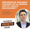 Empowering Business Leaders With Darren Tessitore, CEO of Thrive Management