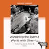 Disrupting the Burrito World with Überrito featuring Jacob, Dylan & Chris