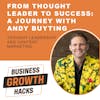 From Thought Leader to Success: A Journey with Andy Buyting