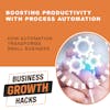 Boosting Productivity with Process Automation
