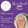 Modern Ascension: Personal Stories of Spiritual Awakening with Carol Anne Halstead