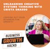 Unleashing Creative Systems Thinking with Crista Grasso