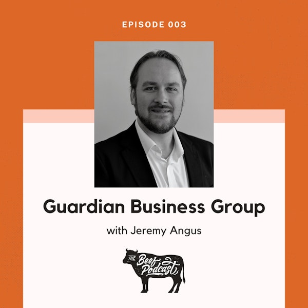 Scaling Your Business with Guardian Business Group feat. Jeremy Angus