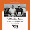 Driving Small Businesses to Success with Full Throttle Texas Hot Rod Magazine feat. Timm Lucher