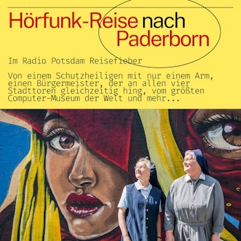 #86 Paderborn - eine Hörfunk Reise mit dem Radio Potsdam Reisefieber