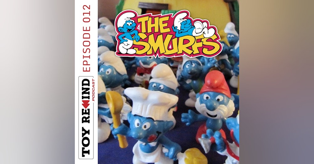 Episode 012: Smurfs