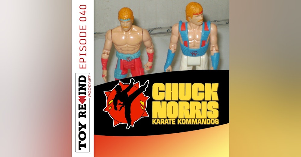 Episode 040: Chuck Norris: Karate Kommandos