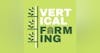 Vertical Farming Podcast Trailer