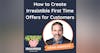 How to Create Irresistible First Time Offers for Customers (with Craig Andrews)